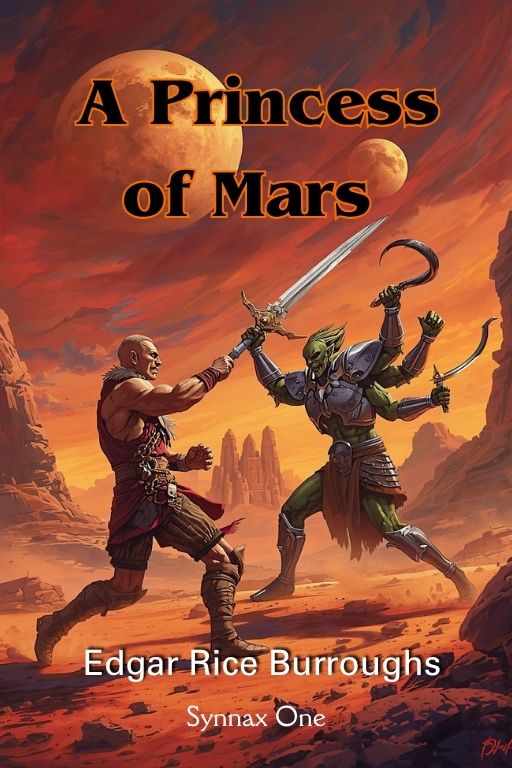 A Princess of Mars A Princess of Mars by Edgar Rice Burroughs