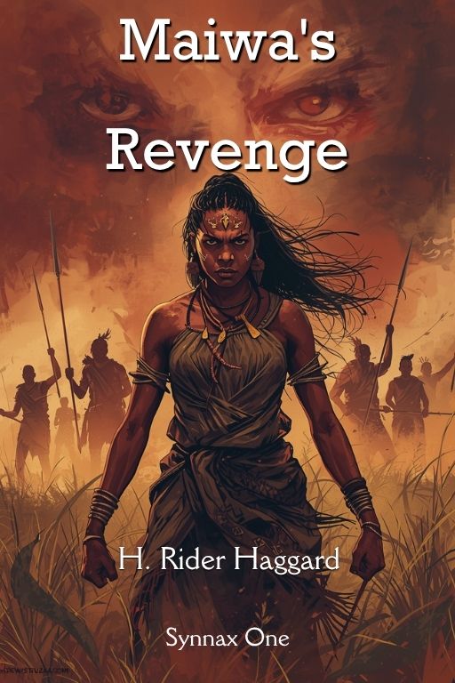 Maiwa's Revenge Maiwa's Revenge by H. Rider Haggard